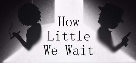 How Little We Wait header banner