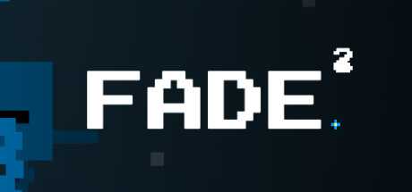 FADE^2 on Steam