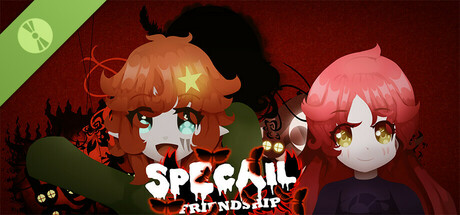 独特的友谊 - Special Friendship Demo