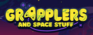 Grapplers and Space Stuff