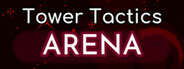 Tower Tactics Arena