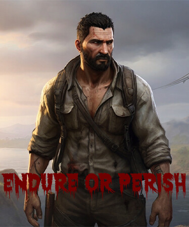 Endure or Perish