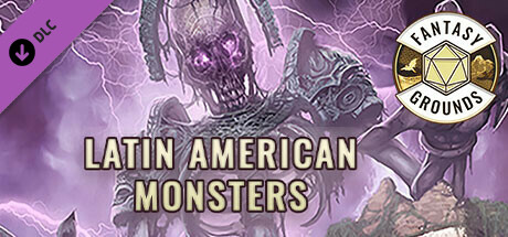 Fantasy Grounds - Latin American Monsters