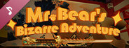 Mr. Bear's Bizarre Adventrure Soundtrack