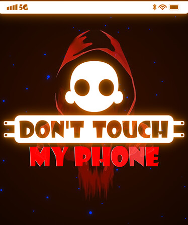 Don't Touch My Phone