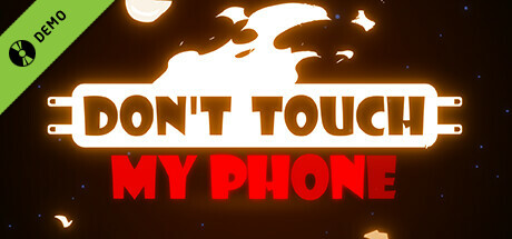Don't Touch My Phone Demo