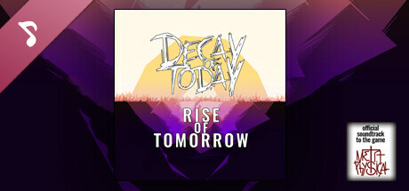 Decay of Today - Rise of Tomorrow (Official MetaPhysical Soundtrack) banner image