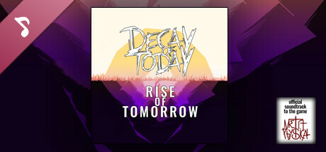 Decay of Today - Rise of Tomorrow (Official MetaPhysical Soundtrack)