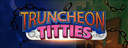 Truncheon Titties