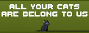 All cats 'r belong to us