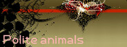 Polite animals
