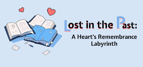 Lost in the Past: A Heart's Remembrance Labyrinth Cover Image