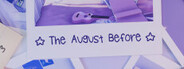 The August Before