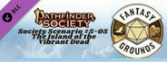 Fantasy Grounds - Pathfinder Society Scenario #5-05: The Island of the Vibrant Dead