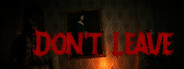 Don't Leave