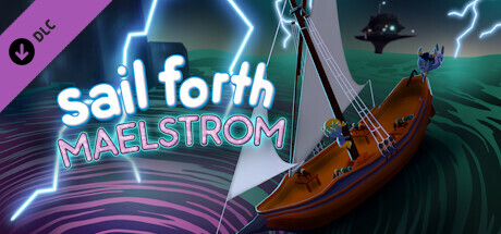 Sail Forth: Maelstrom