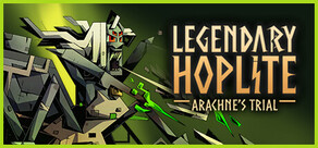 Legendary Hoplite: Arachne’s Trial