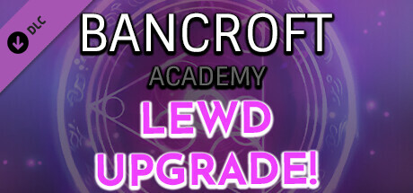 Bancroft Academy - Lewd Upgrade! banner image