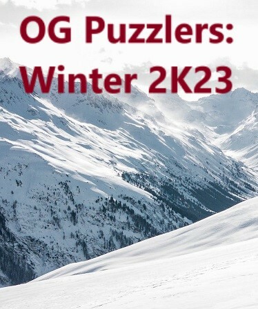 OG Puzzlers: Winter 2K23