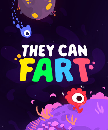 They Can Fart