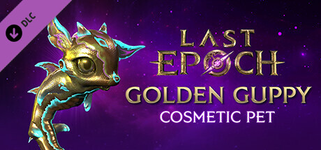 Last Epoch - "Golden Guppy" the Baby Chronowyrm