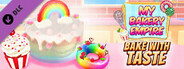 My Bakery Empire: Bake With Taste