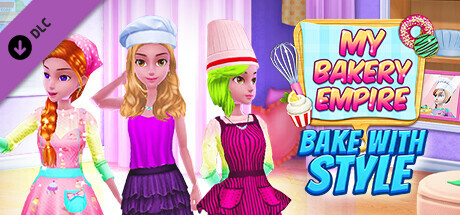 My Bakery Empire - Bake With Style