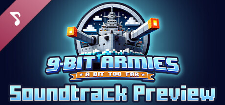 9-Bit Armies: A Bit Too Far Soundtrack (PREVIEW) banner image