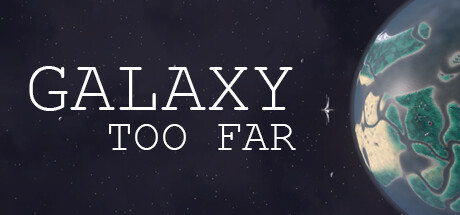 Galaxy Too Far Cover Image