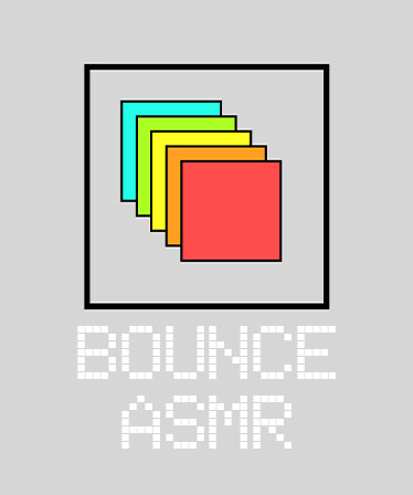 Bounce ASMR