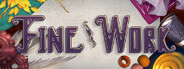 Fine Work: Act I