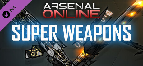 Arsenal Online: Super Weapons Pack