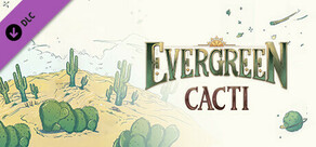 Evergreen: Cacti Expansion