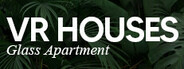 VR Houses: Glass Apartment