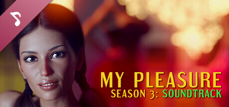 My Pleasure - Season 3: Soundtrack