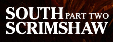 South Scrimshaw, Part Two