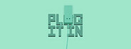 PLUG IT IN