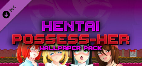 Hentai Possess-Her - Wallpaper Pack banner image