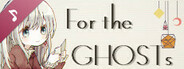 For the GHOSTs Soundtrack