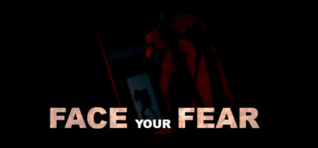 Face Your Fear