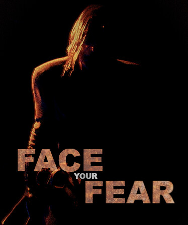 Face Your Fear