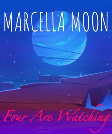 Marcella Moon: Four Are Watching