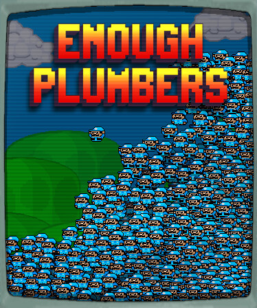 Enough Plumbers