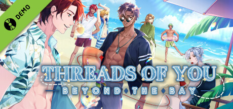 Threads of You: Beyond the Bay Demo