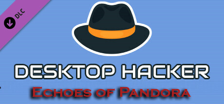 Desktop Hacker - Echoes of Pandora banner image