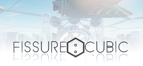 Fissure: Cubic - VRパズルアドベンチャーが登場