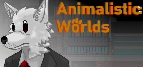 Animalistic Worlds