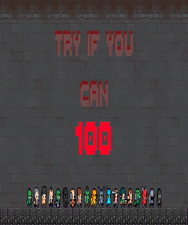 Try if you can - 100