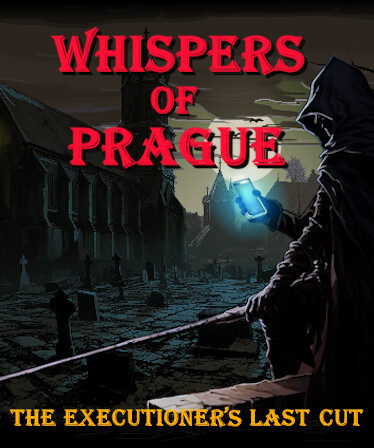 Whispers of Prague: The Executioner's Last Cut