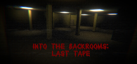 Into the Backrooms: Last Tape Cover Image